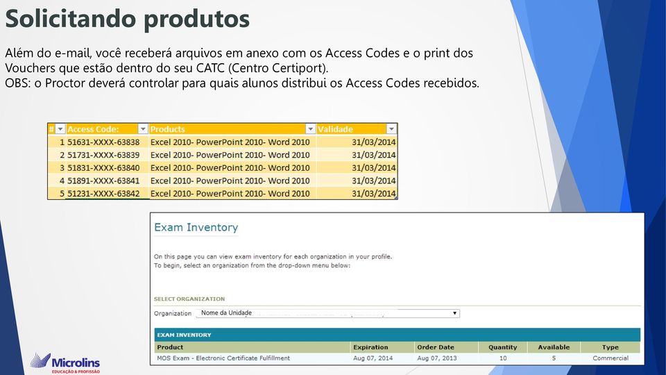 do seu CATC (Centro Certiport).