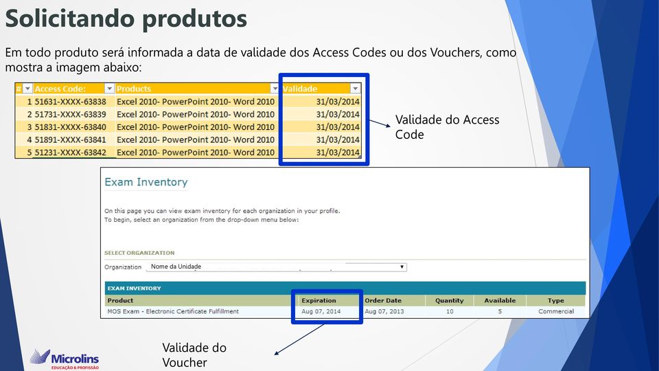 Access Codes ou dos Vouchers, como mostra a