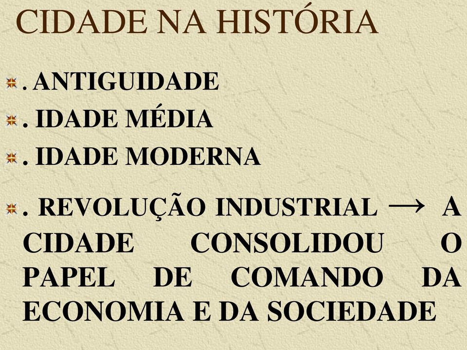 REVOLUÇÃO INDUSTRIAL A CIDADE