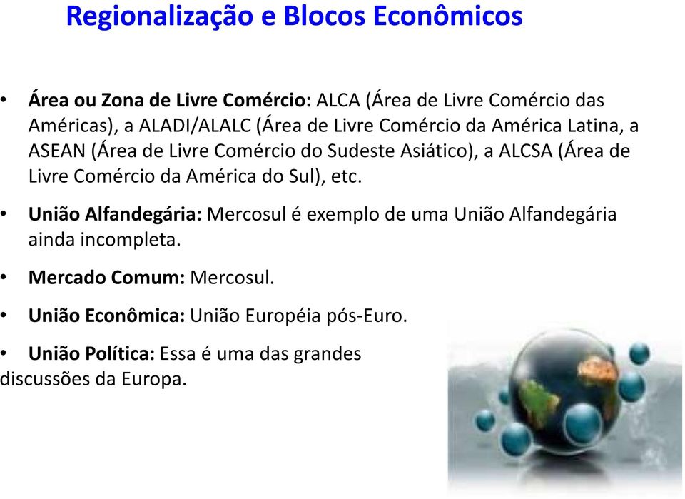 (Área de Livre Comércio da América do Sul), etc.