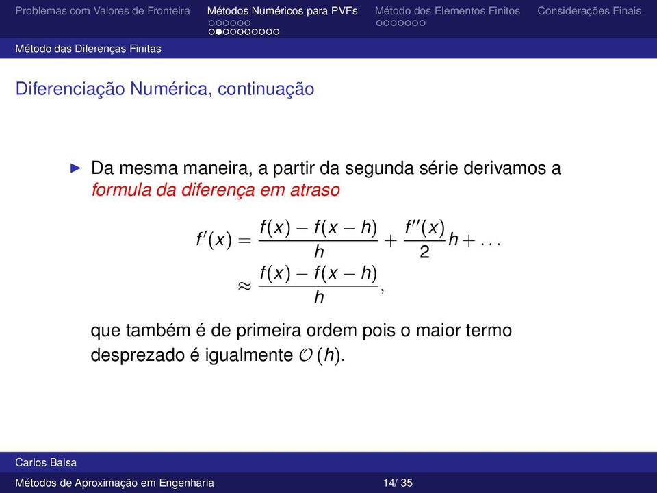 h) (x) = + f (x) h 2 h +.