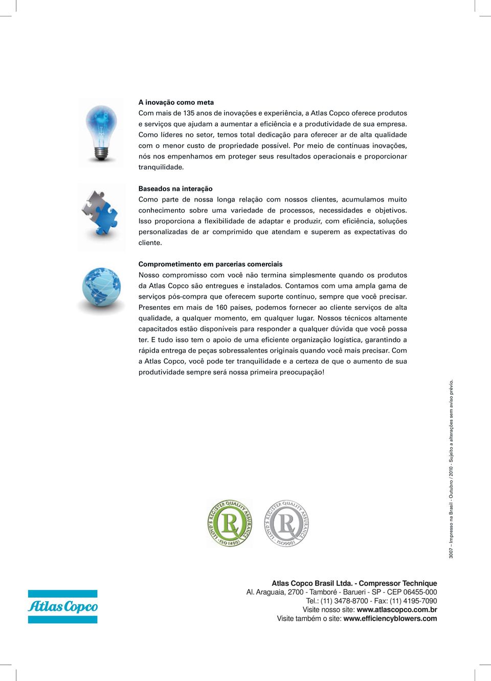 inovação custo como de meta propriedade possível. Por meio de contínuas inovações, e serviços que ajudam a aumentar a eficiência e a produtividade de sua empresa.