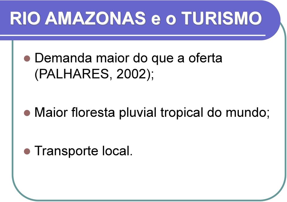 2002); Maior floresta pluvial