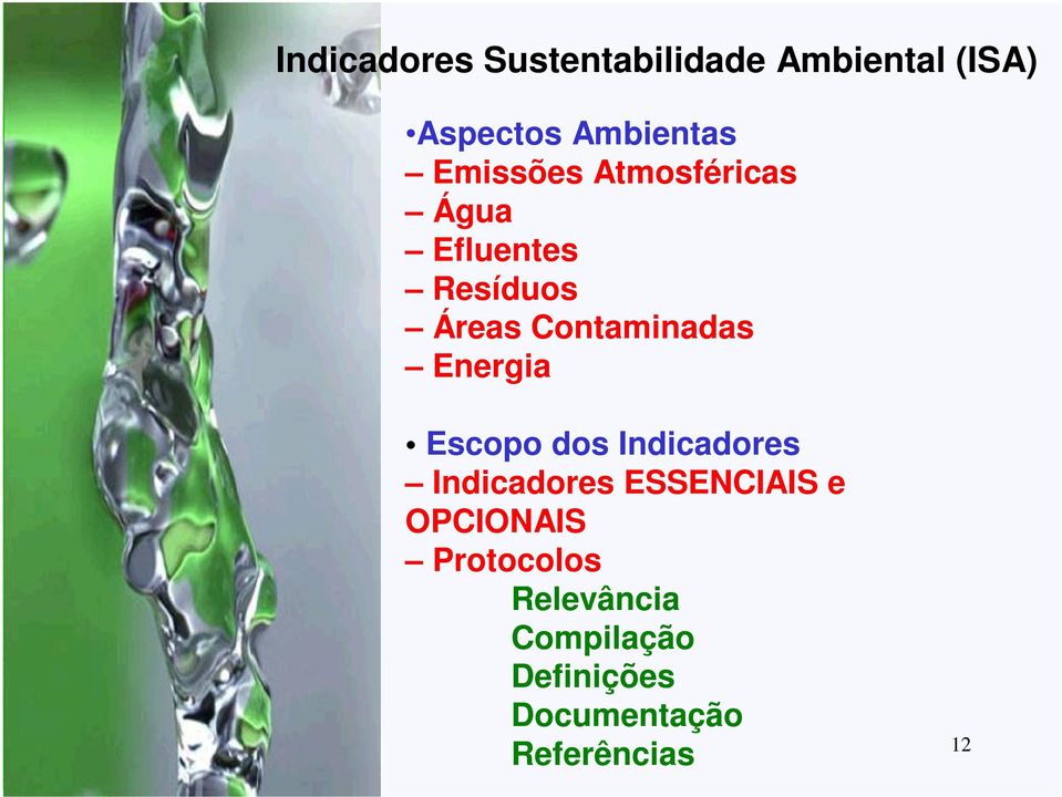 Energia Escopo dos Indicadores Indicadores ESSENCIAIS e OPCIONAIS