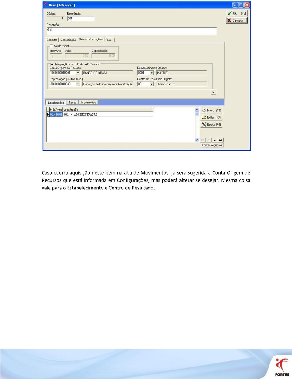 informada em Configurações, mas poderá alterar se