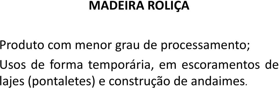 temporária, em escoramentos de lajes