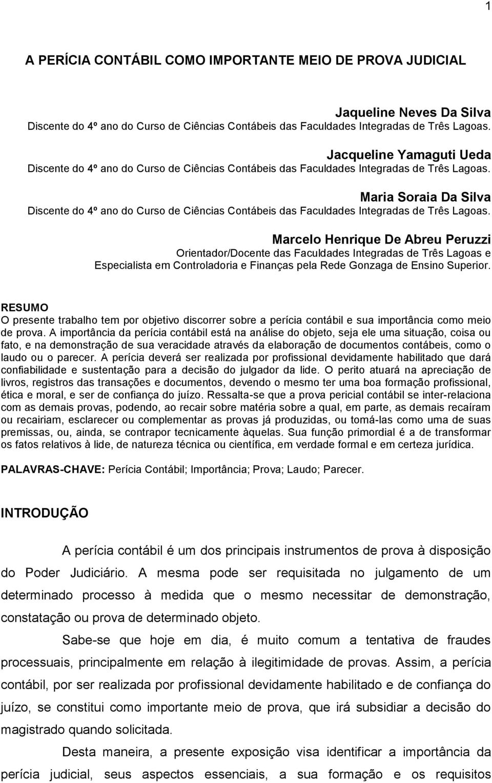 Maria Soraia Da Silva Discente do 4º ano do Curso de Ciências Contábeis das Faculdades Integradas de Três Lagoas.