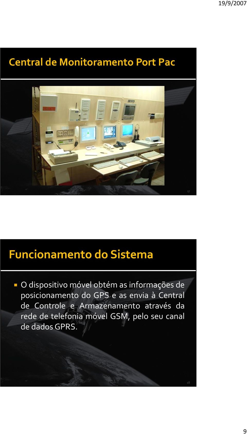 GPS e as envia à Central de Controle e Armazenamento através