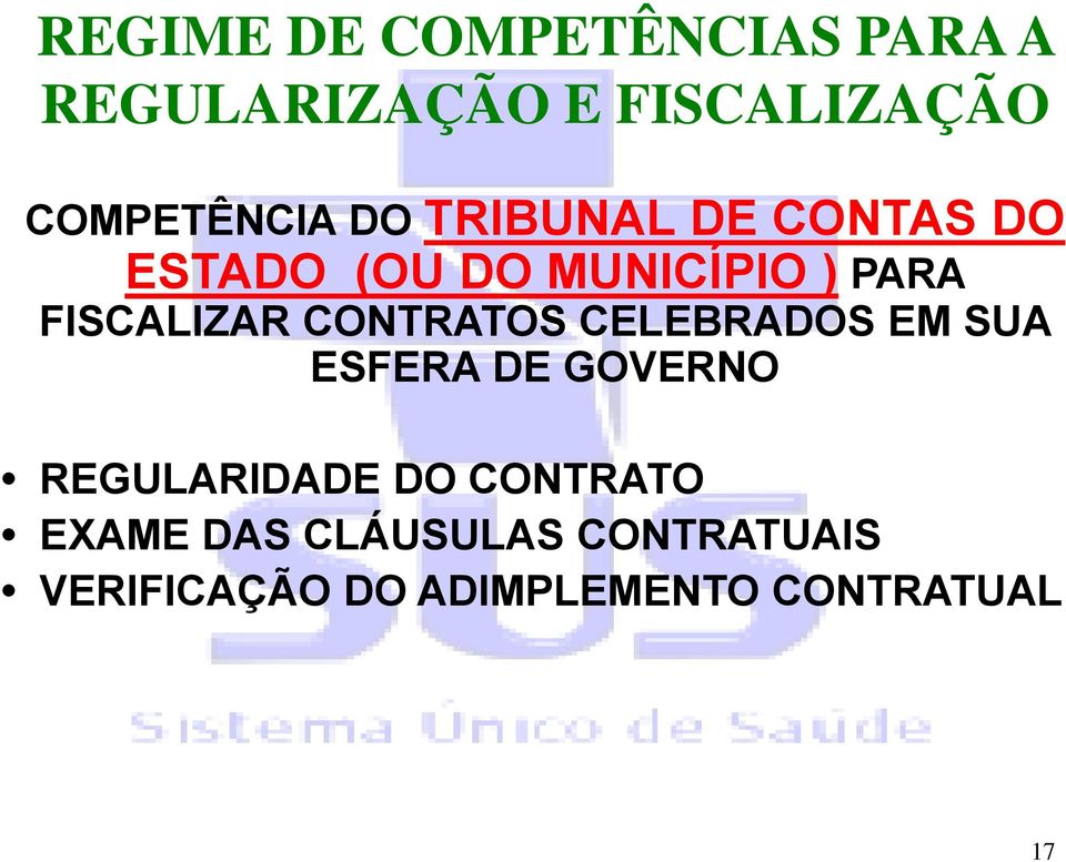 CONTRATOS CELEBRADOS EM SUA ESFERA DE GOVERNO REGULARIDADE DO CONTRATO