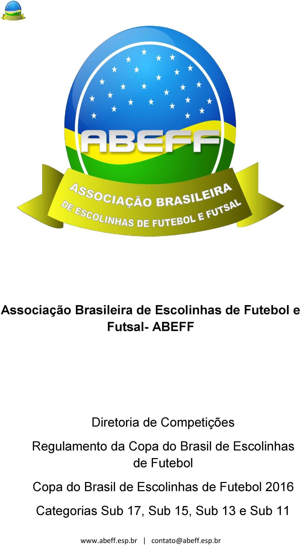 Brasil de Escolinhas de Futebol Copa do Brasil de