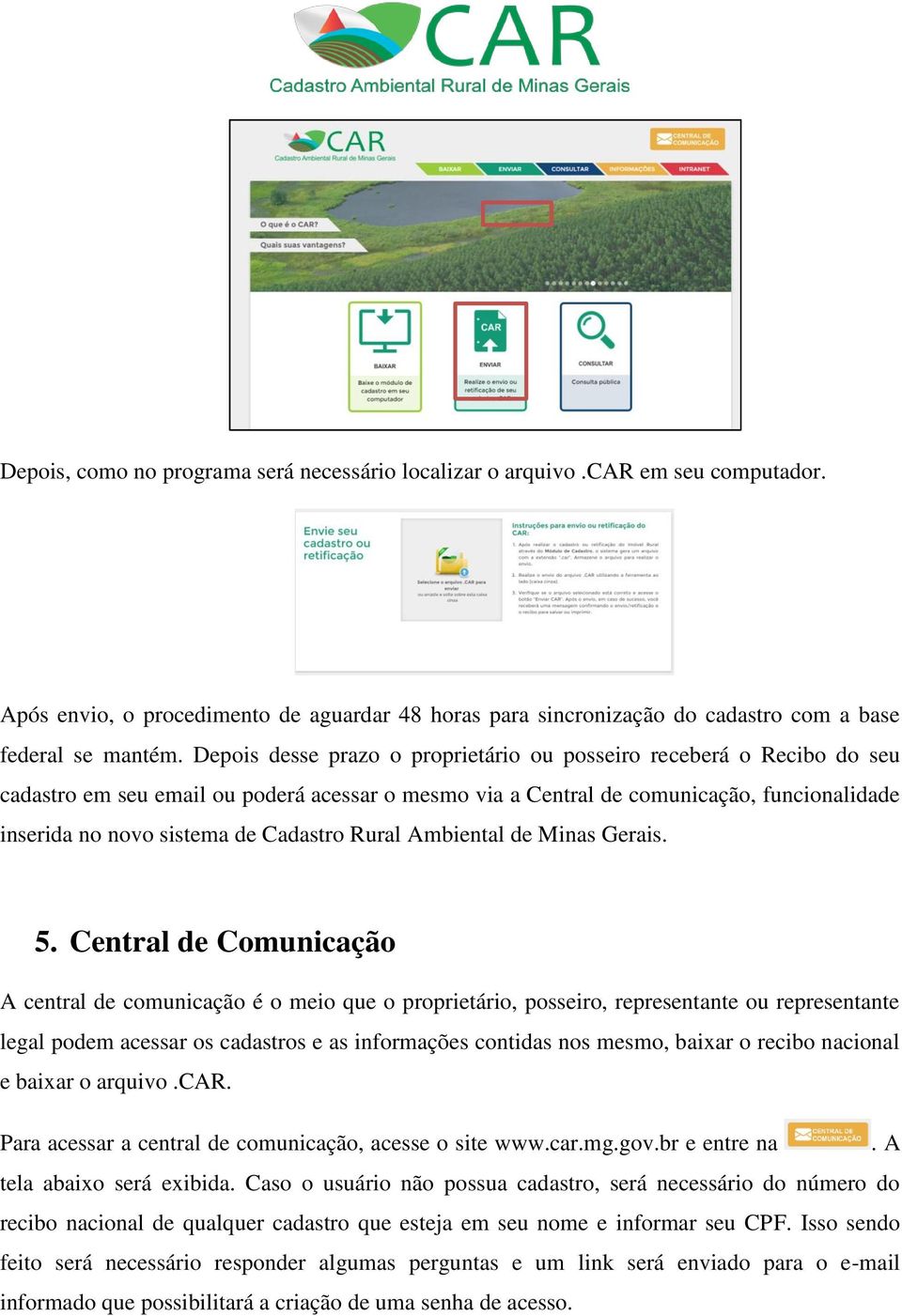 Cadastro Rural Ambiental de Minas Gerais. 5.