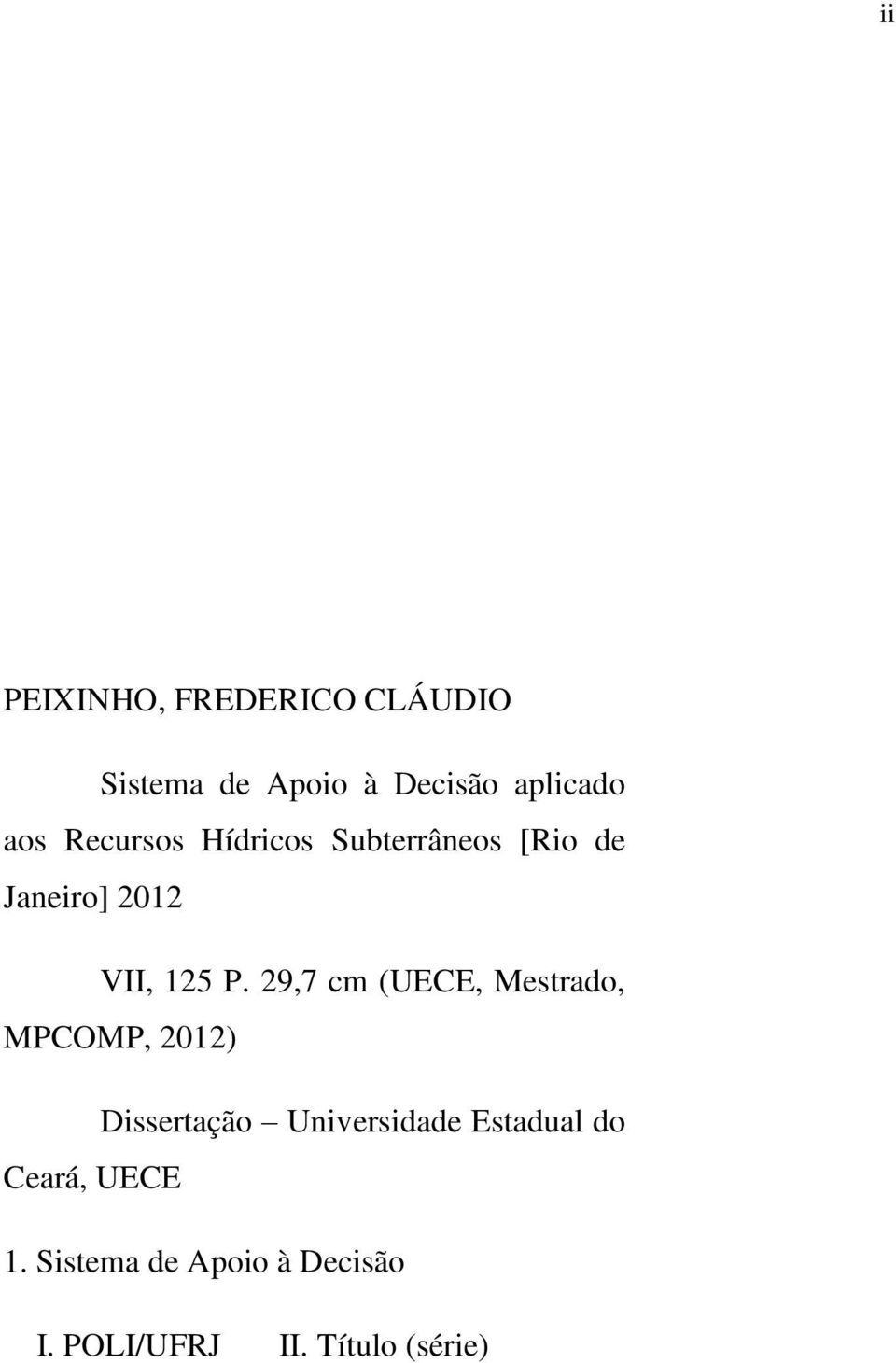 29,7 cm (UECE, Mestrado, MPCOMP, 2012) Dissertação Universidade