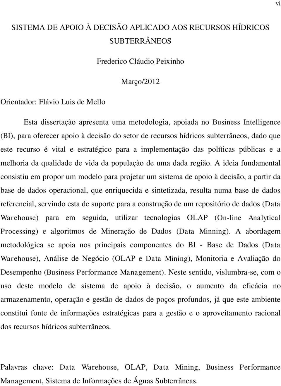 melhoria da qualidade de vida da população de uma dada região.