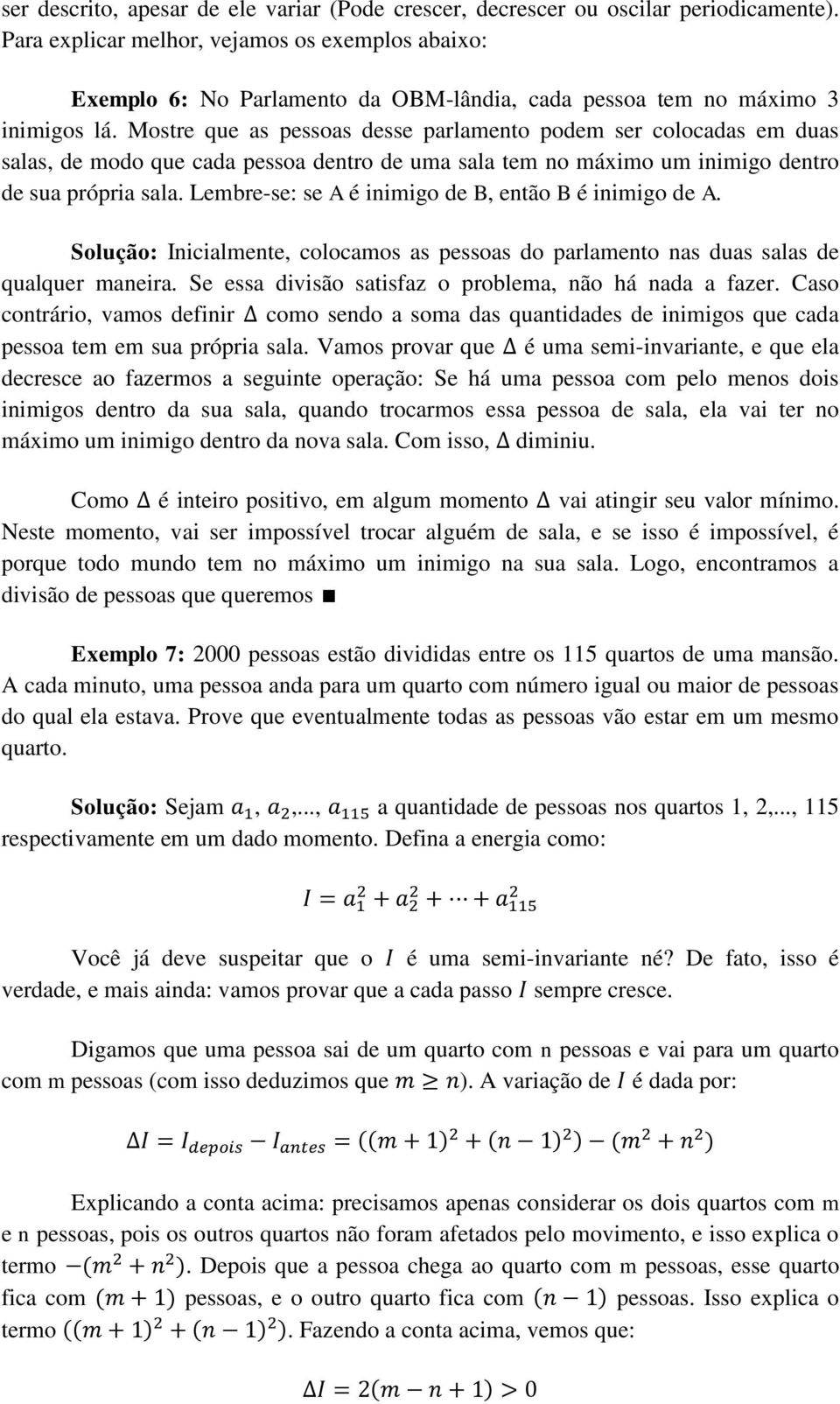 Mostre que as pessoas desse parlamento podem ser colocadas em duas salas, de modo que cada pessoa dentro de uma sala tem no máximo um inimigo dentro de sua própria sala.