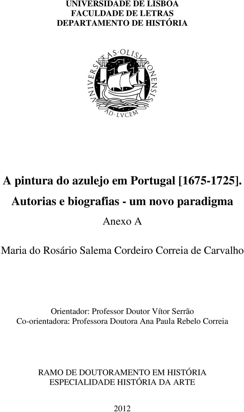 Autorias e biografias - um novo paradigma Anexo A Maria do Rosário Salema Cordeiro Correia de