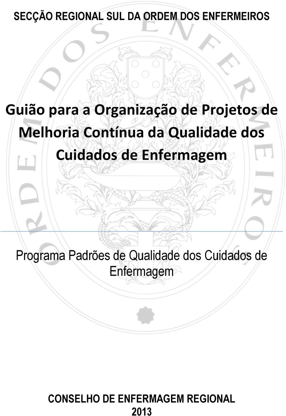 dos Cuidados de Enfermagem Programa Padrões de Qualidade