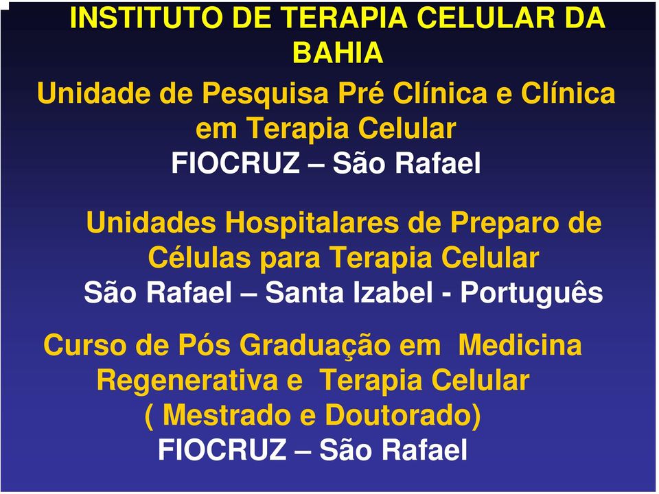 para Terapia Celular São Rafael Santa Izabel - Português Curso de Pós Graduação