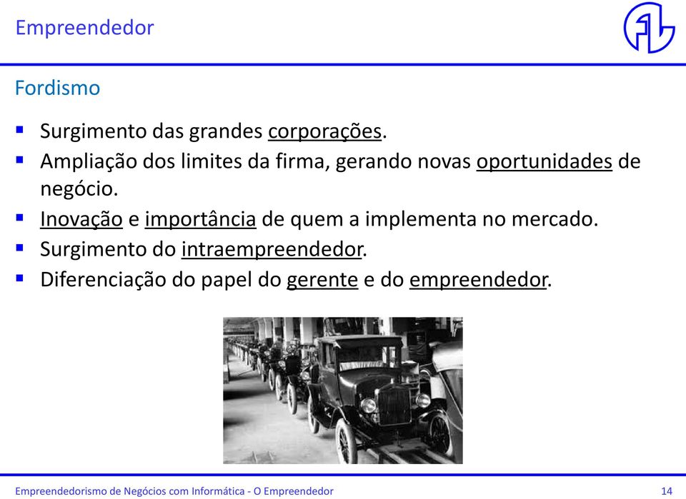 Inovação e importância de quem a implementa no mercado.