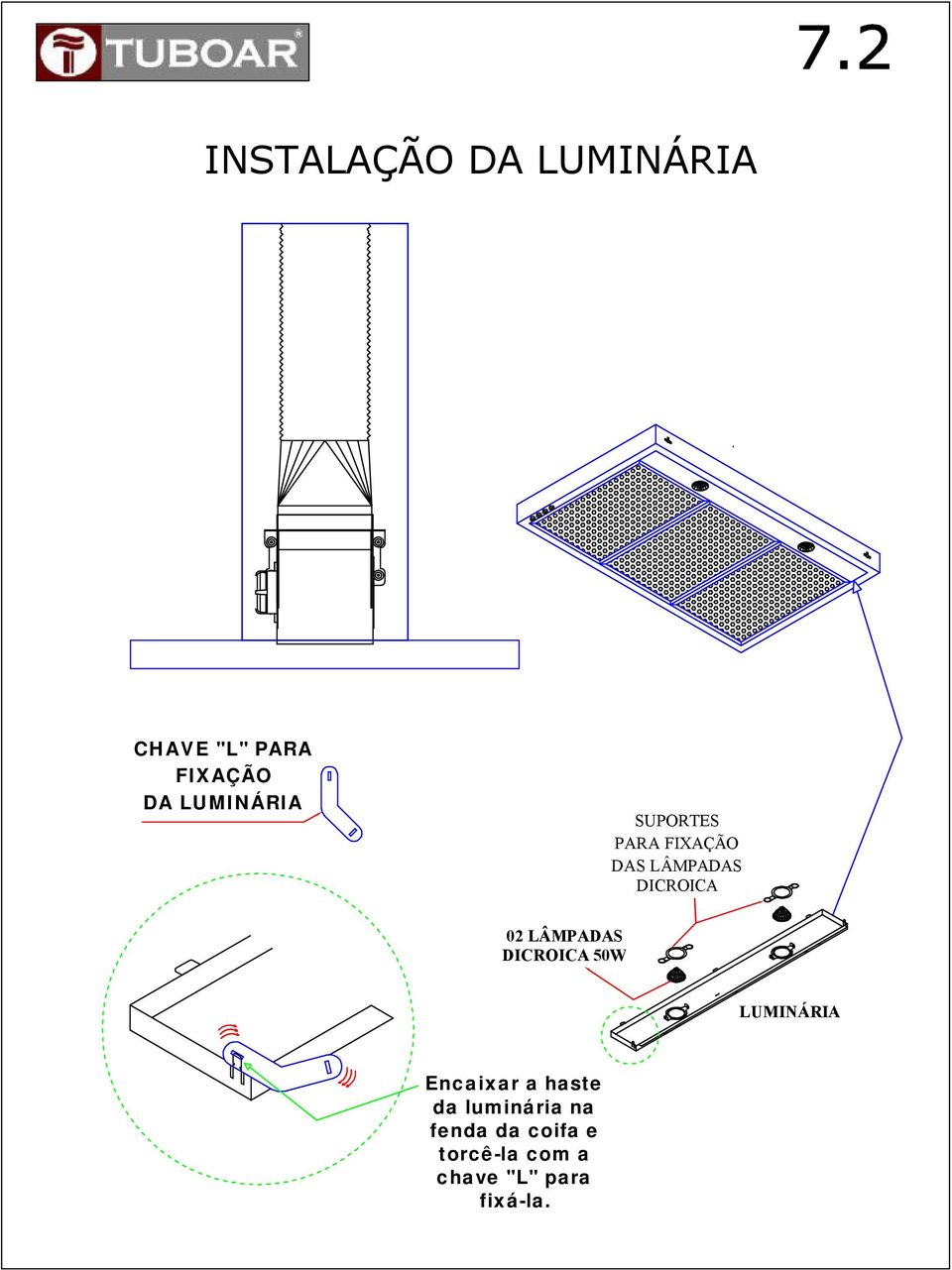 LÂMPADAS DICROICA 50W LUMINÁRIA Encaixar a haste da