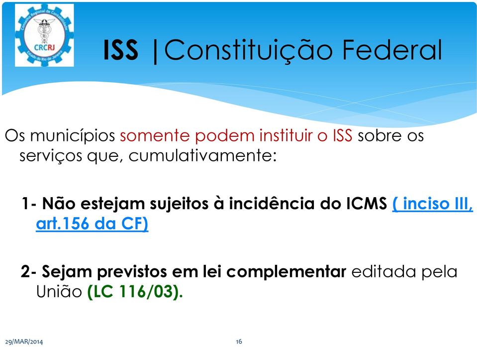 sujeitos à incidência do ICMS ( inciso III, art.
