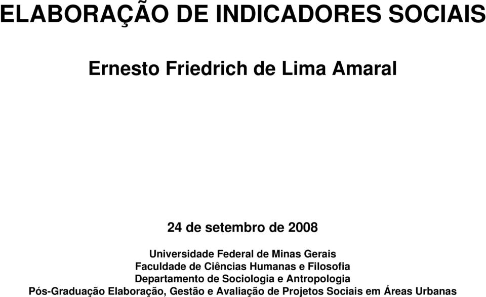 Ciências Humanas e Filosofia Departamento de Sociologia e Antropologia