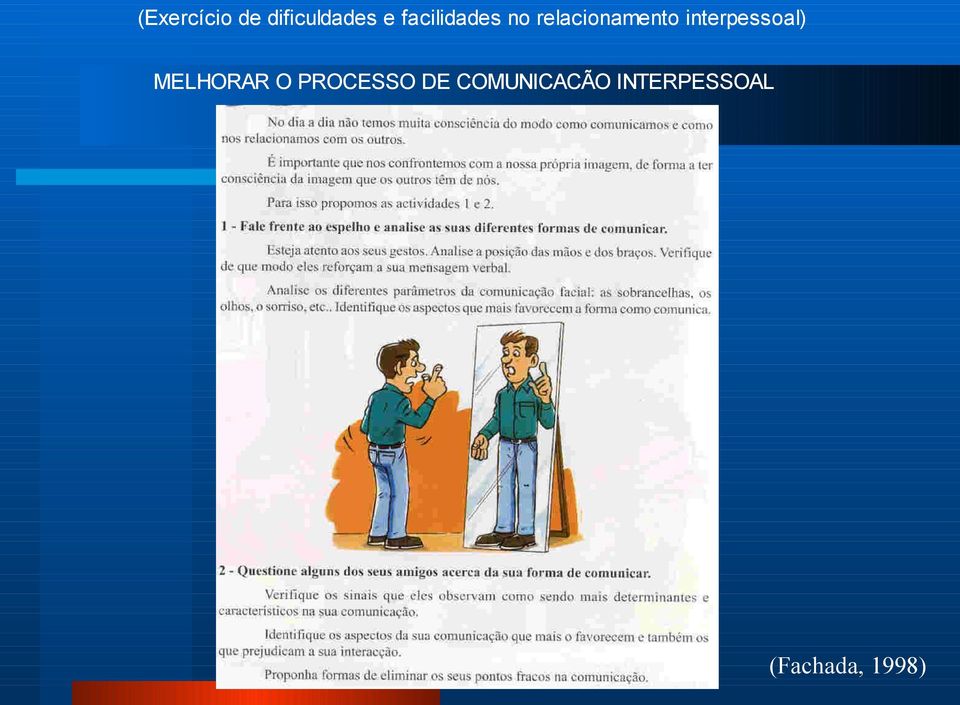 interpessoal) MELHORAR O PROCESSO