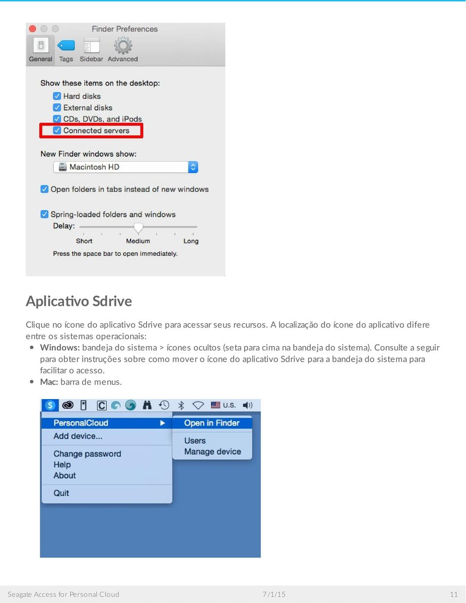 sistema > ícones ocultos (seta para cima na bandeja do sistema).