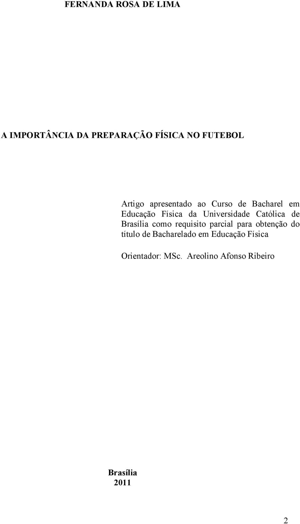 Católica de Brasília como requisito parcial para obtenção do título de
