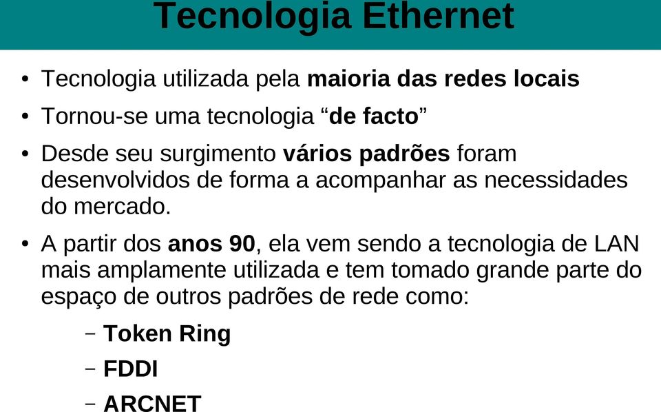 necessidades do mercado.