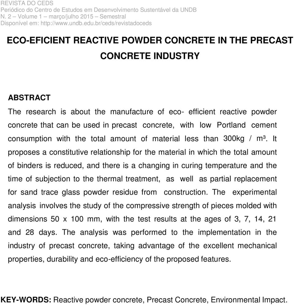 It proposes a constitutive relationship for the material in which the total amount of binders is reduced, and there is a changing in curing temperature and the time of subjection to the thermal