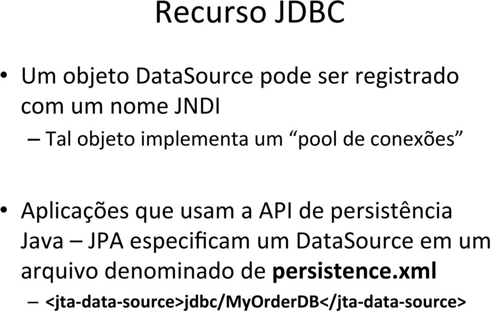 persistência Java JPA especificam um DataSource em um arquivo