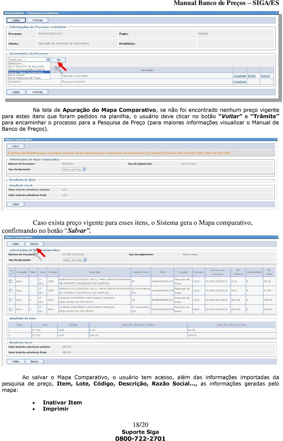 Caso exista preço vigente para esses itens, o Sistema gera o Mapa comparativo, confirmando no botão Salvar.