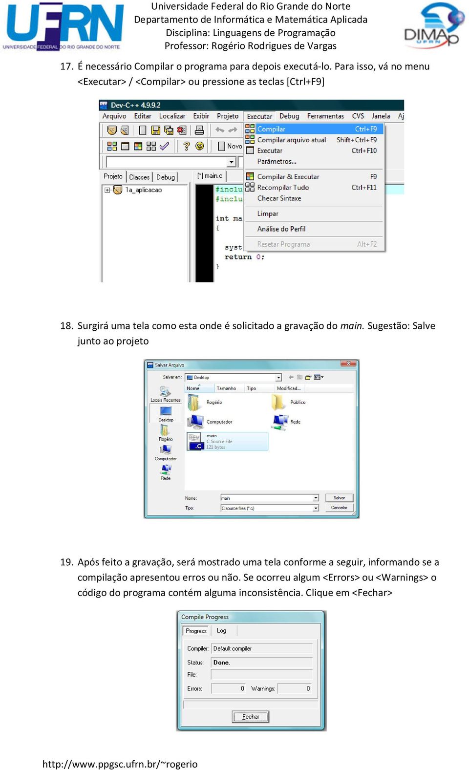 Surgirá uma tela como esta onde é solicitado a gravação do main. Sugestão: Salve junto ao projeto 19.