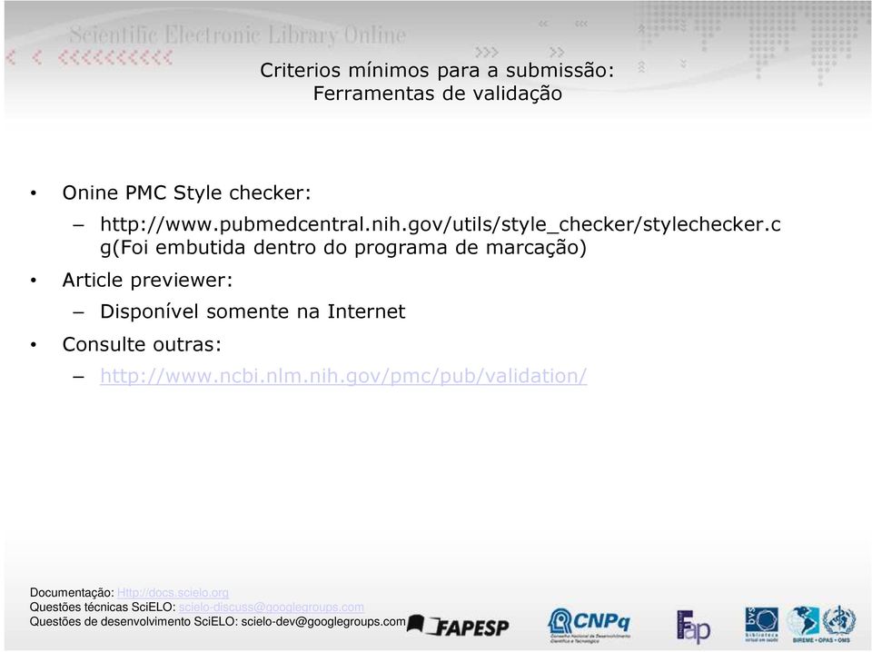 c g(foi embutida dentro do programa de marcação) Article previewer: Disponível somente