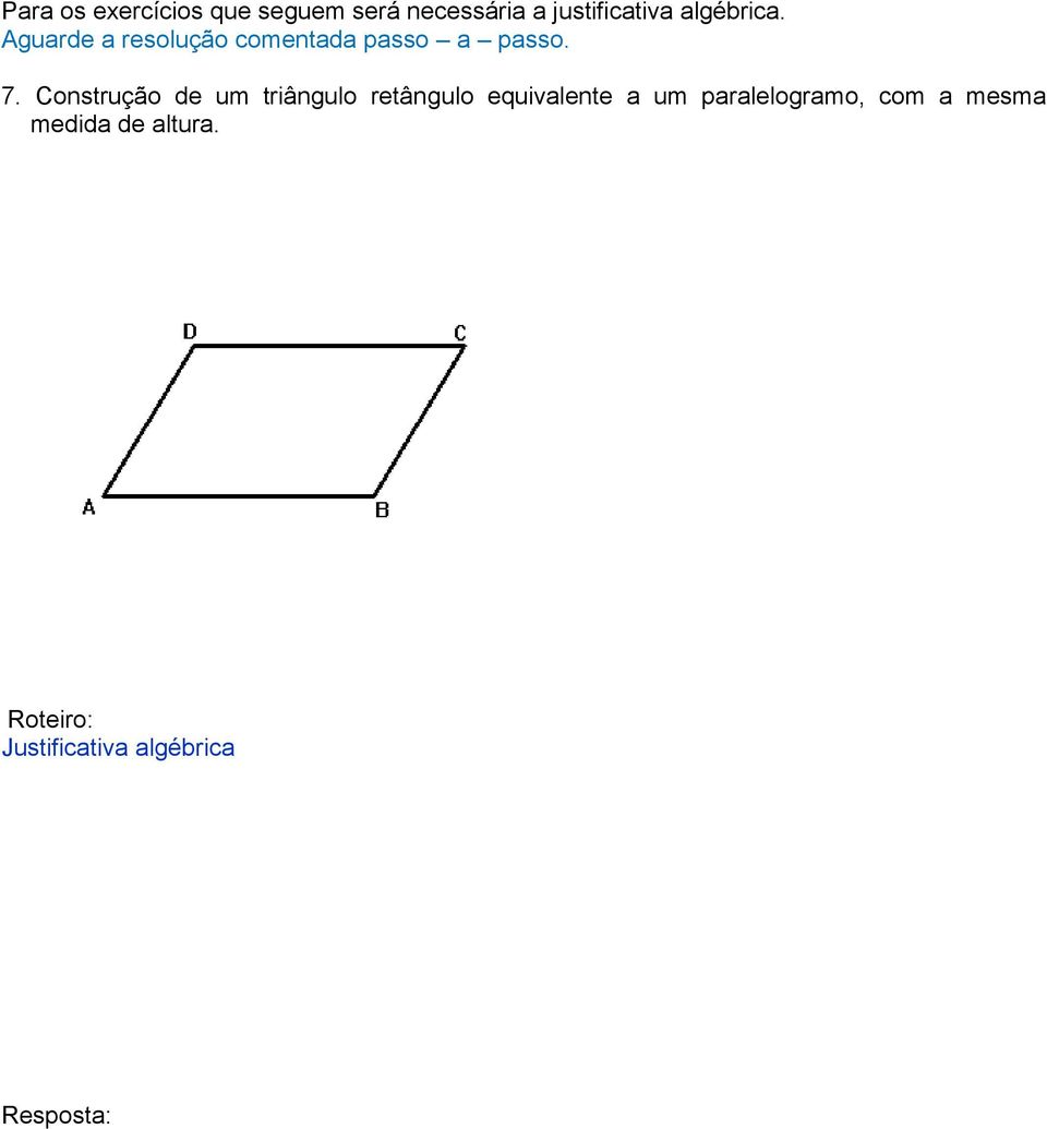 Construção de um triângulo retângulo equivalente a um