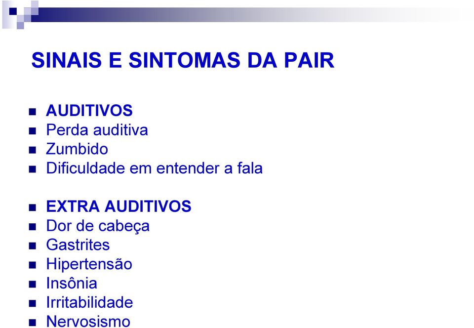 fala EXTRA AUDITIVOS Dor de cabeça