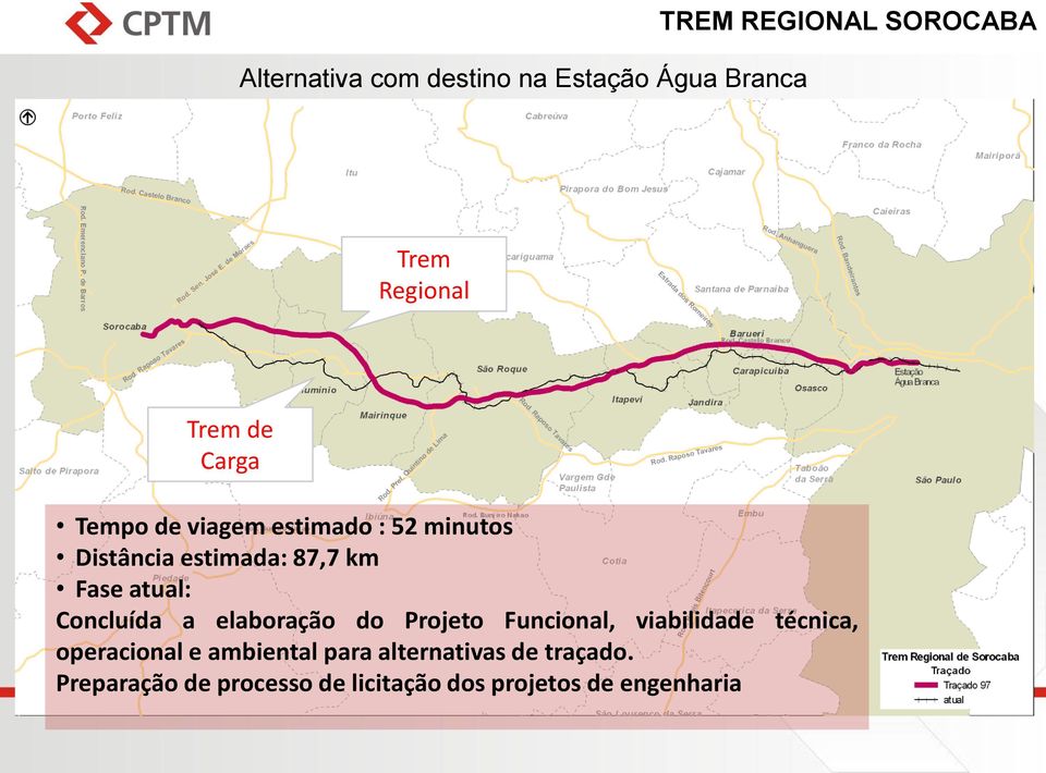 Concluída a elaboração do Projeto Funcional, viabilidade técnica, operacional e ambiental