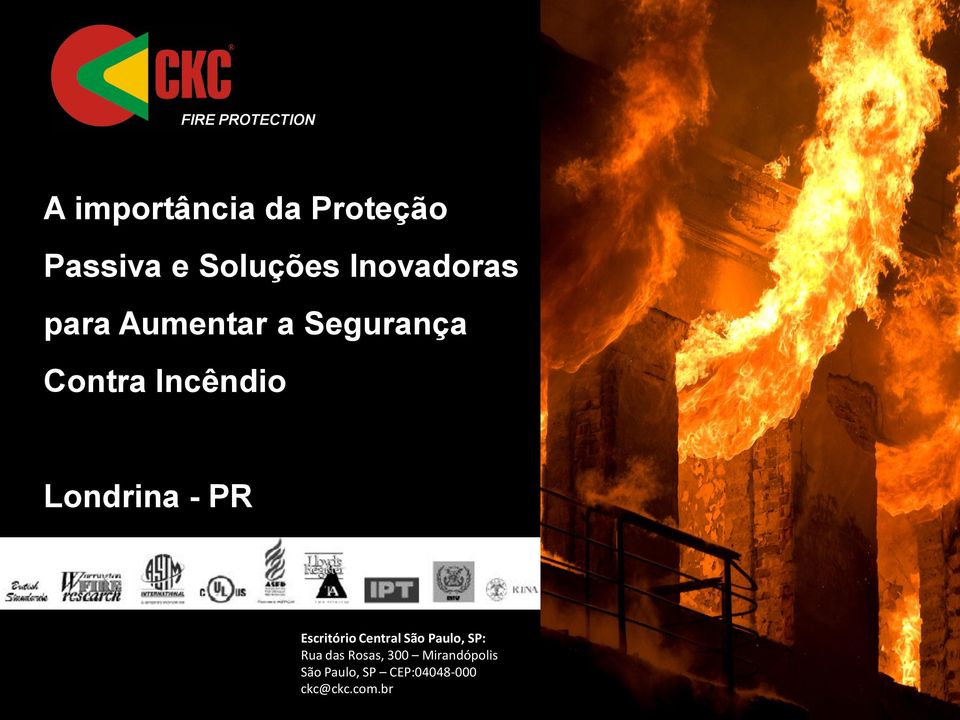 Incêndio Londrina - PR Escritório Central São Paulo, SP: