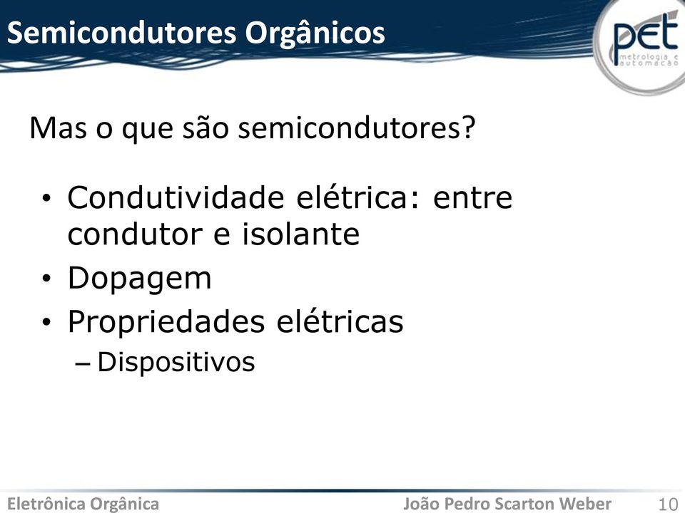 Condutividade elétrica: entre