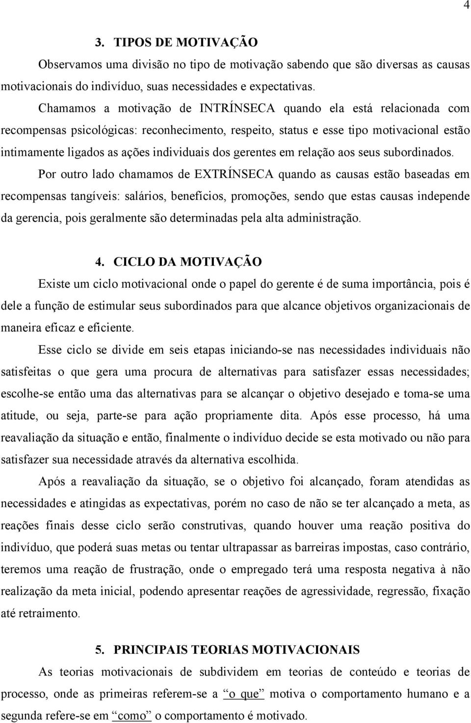 dos gerentes em relação aos seus subordinados.