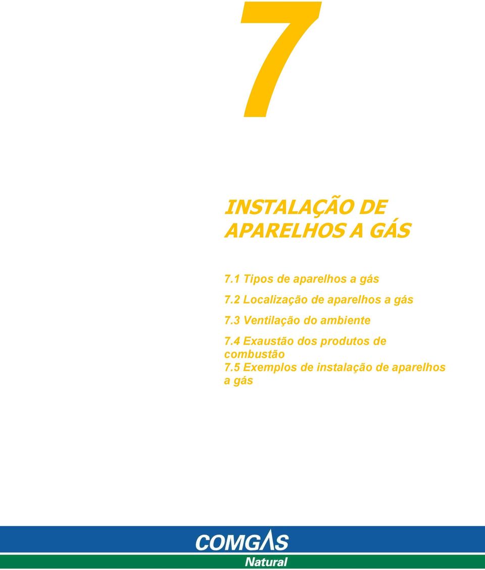 2 Localização de aparelhos a gás 7.