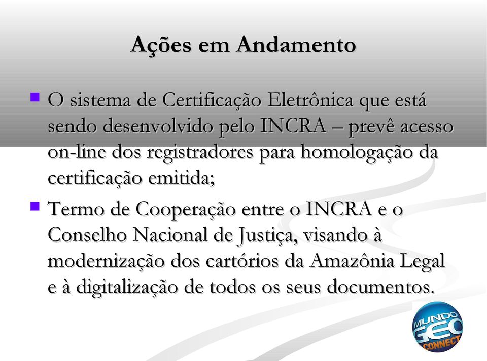 emitida; Termo de Cooperação entre o INCRA e o Conselho Nacional de Justiça, visando à