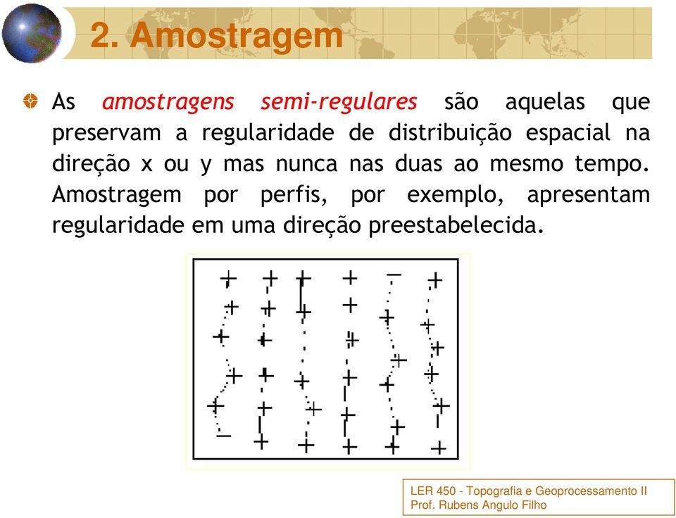 ou y mas nunca nas duas ao mesmo tempo.