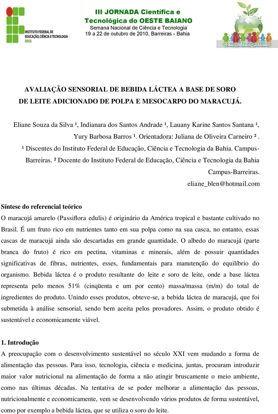 ¹ Discentes do Instituto Federal de Educação, Ciência e Tecnologia da Bahia. Campus- Barreiras. ² Docente do Instituto Federal de Educação, Ciência e Tecnologia da Bahia Campus-Barreiras.