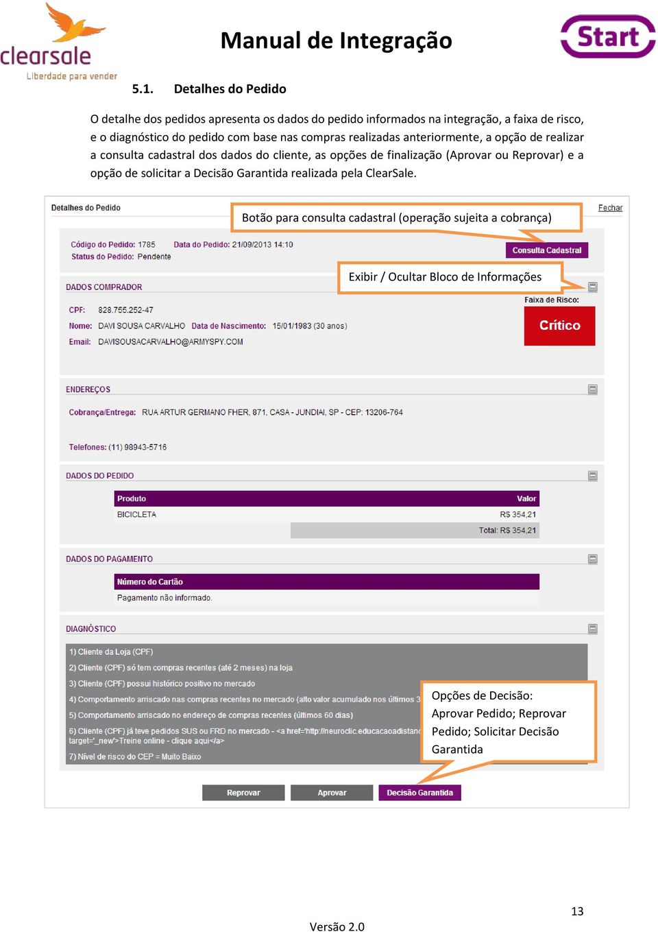 finalização (Aprovar ou Reprovar) e a opção de solicitar a Decisão Garantida realizada pela ClearSale.