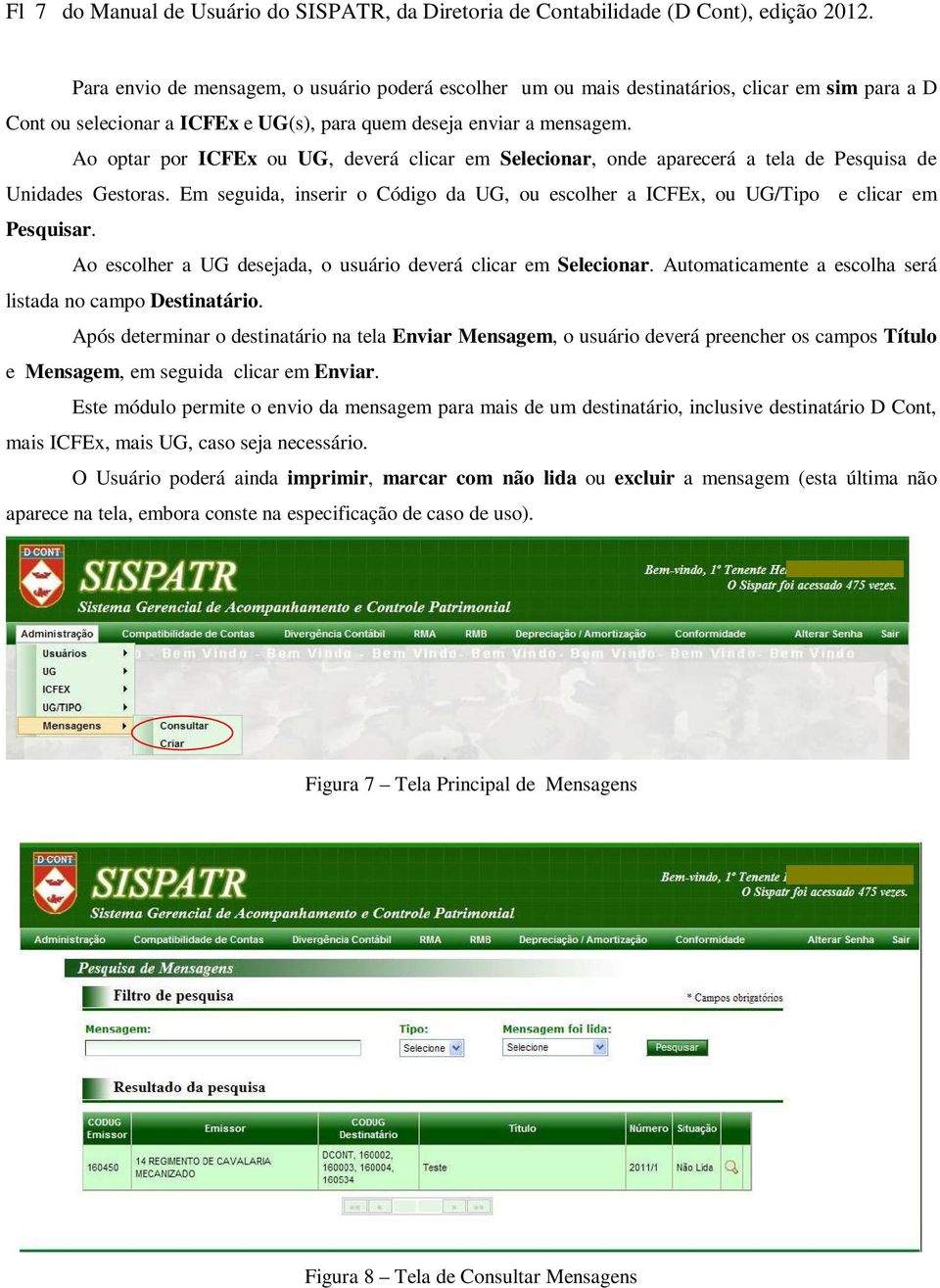 Ao optar por ICFEx ou UG, deverá clicar em Selecionar, onde aparecerá a tela de Pesquisa de Unidades Gestoras.