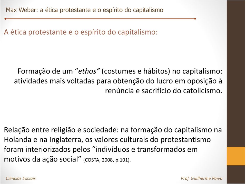 Relação entre religião e sociedade: na formação do capitalismo na Holanda e na Inglaterra, os valores