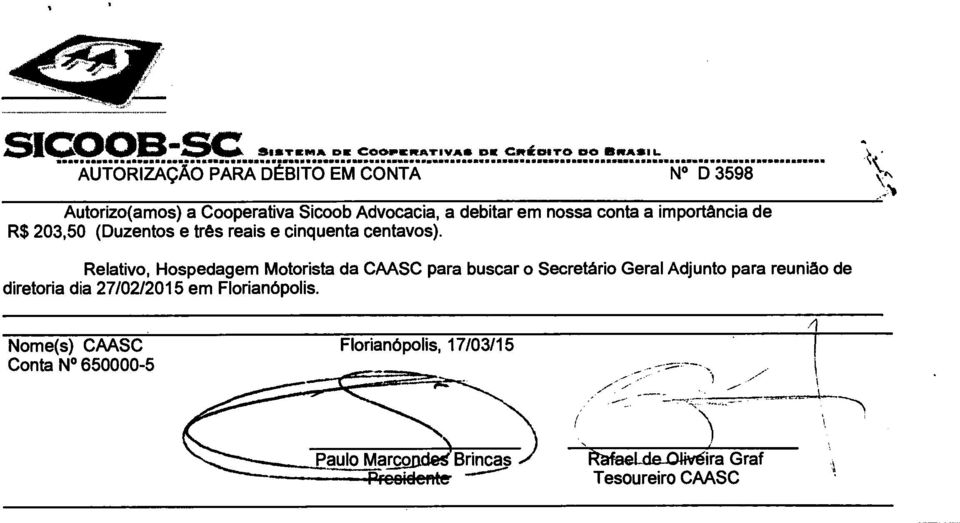 Relativo, Hospedagem Motorista da CAASC para buscar o Secretário Geral Adjunto para reunião de diretoria dia 27/02/2015 em