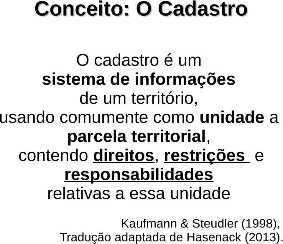 contendo direitos, restri oes e responsabilidades relativas a essa