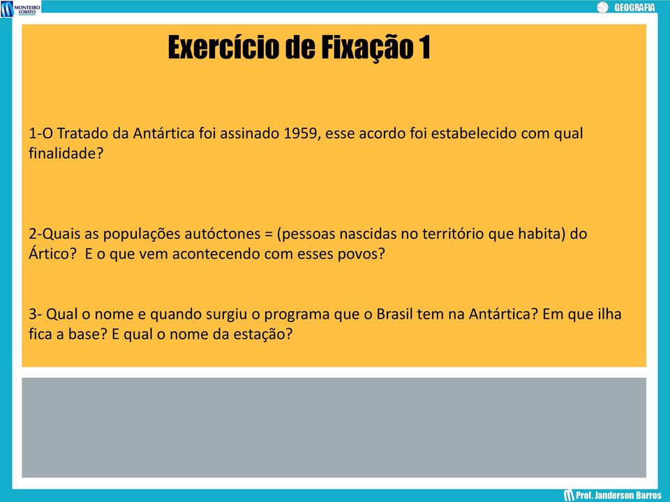 2-Quais as populações autóctones = (pessoas nascidas no território que habita) do Ártico?